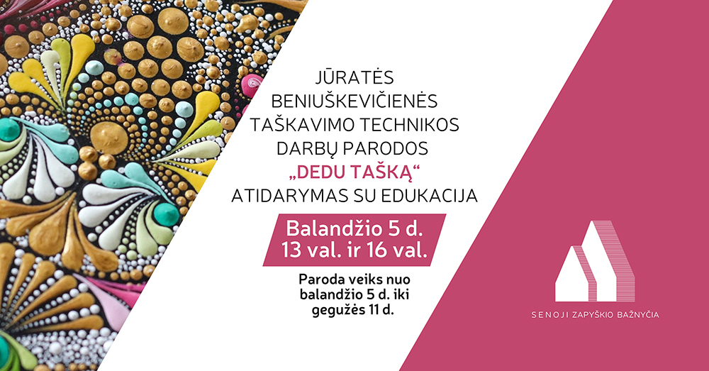 Jūratės Beniuškevičienės taškavimo technikos darbų paroda Senojoje Zapyškio bažnyčioje