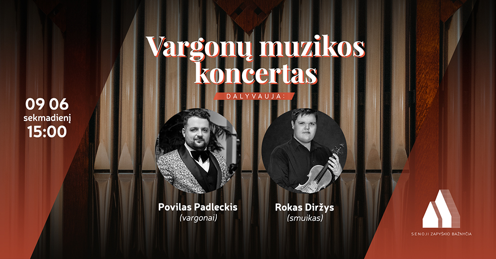 Vargonų muzikos koncertas. Rokas Diržys ir Povilas Padleckis