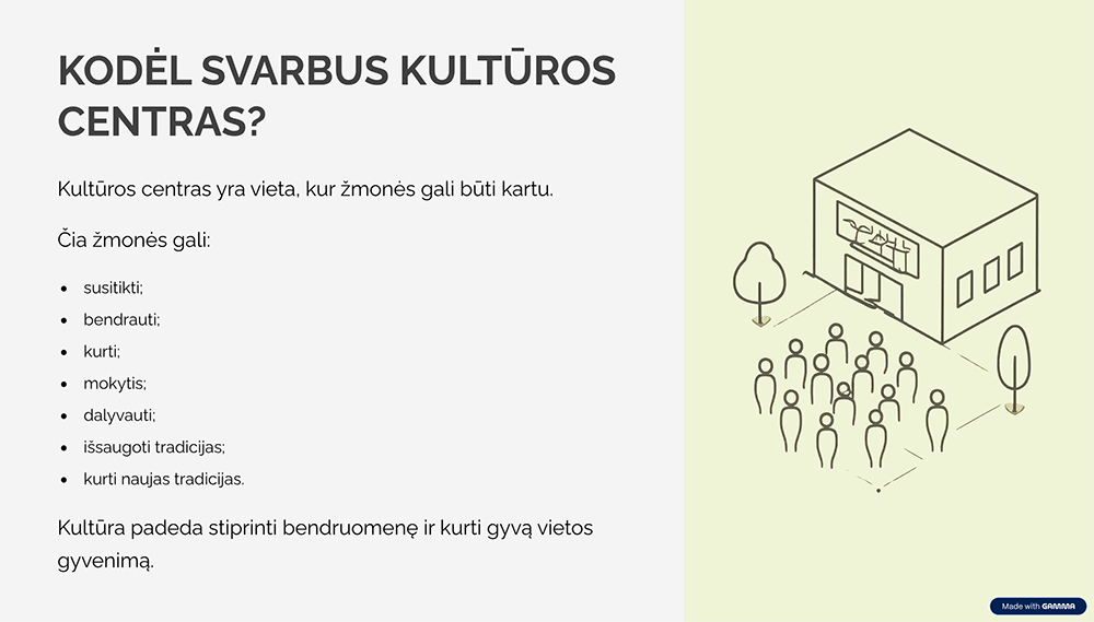 KODĖL SVARBUS KULTŪROS CENTRAS