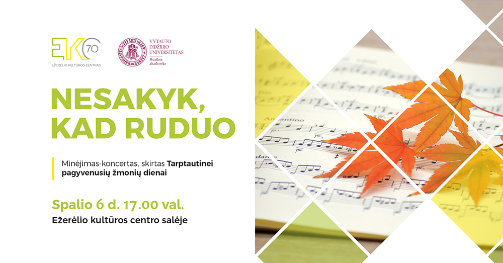 Minėjimas-koncertas „Nesakyk, kad ruduo“