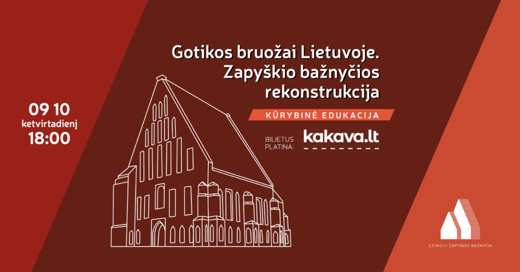 Gotikos bruožai Lietuvoje. Zapyškio bažnyčios rekonstrukcija